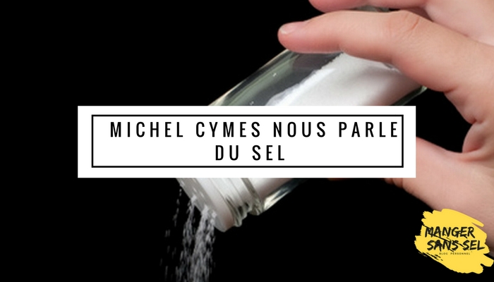 sel vu par Michel Cymes